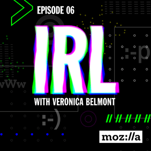 Mozilla IRL Podcast Episode 6