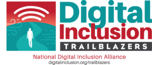 Digital Inclusion Trailblazers | National Digital Inclusion Alliance | digitaioninclusion.org/trailblazers