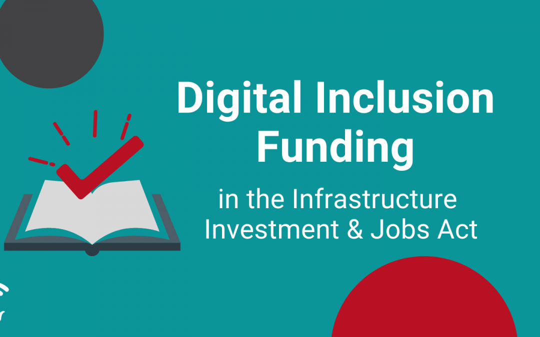Digital Inclusion Funding in the Infrastructure Investment & Jobs Act