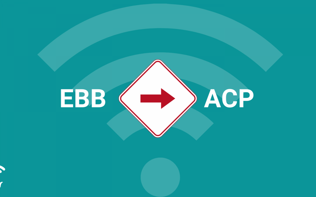 What You Need to Know Now about the Affordable Connectivity Program (ACP)