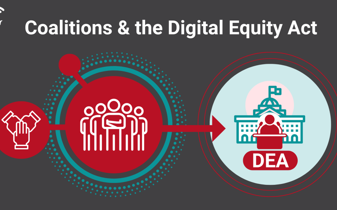 Calling All Coalitions: This Is Your Chance to Contribute to State Digital Equity Plans