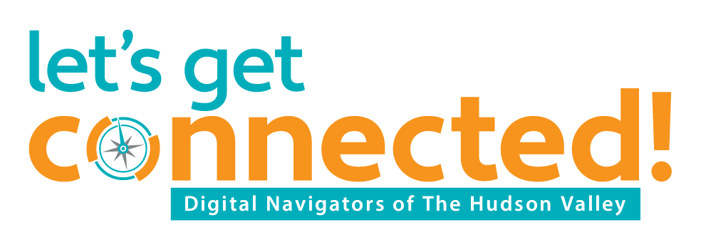 teal and orange text that reads Let's Get Connected! Digital Navigators of the Hudson Valley