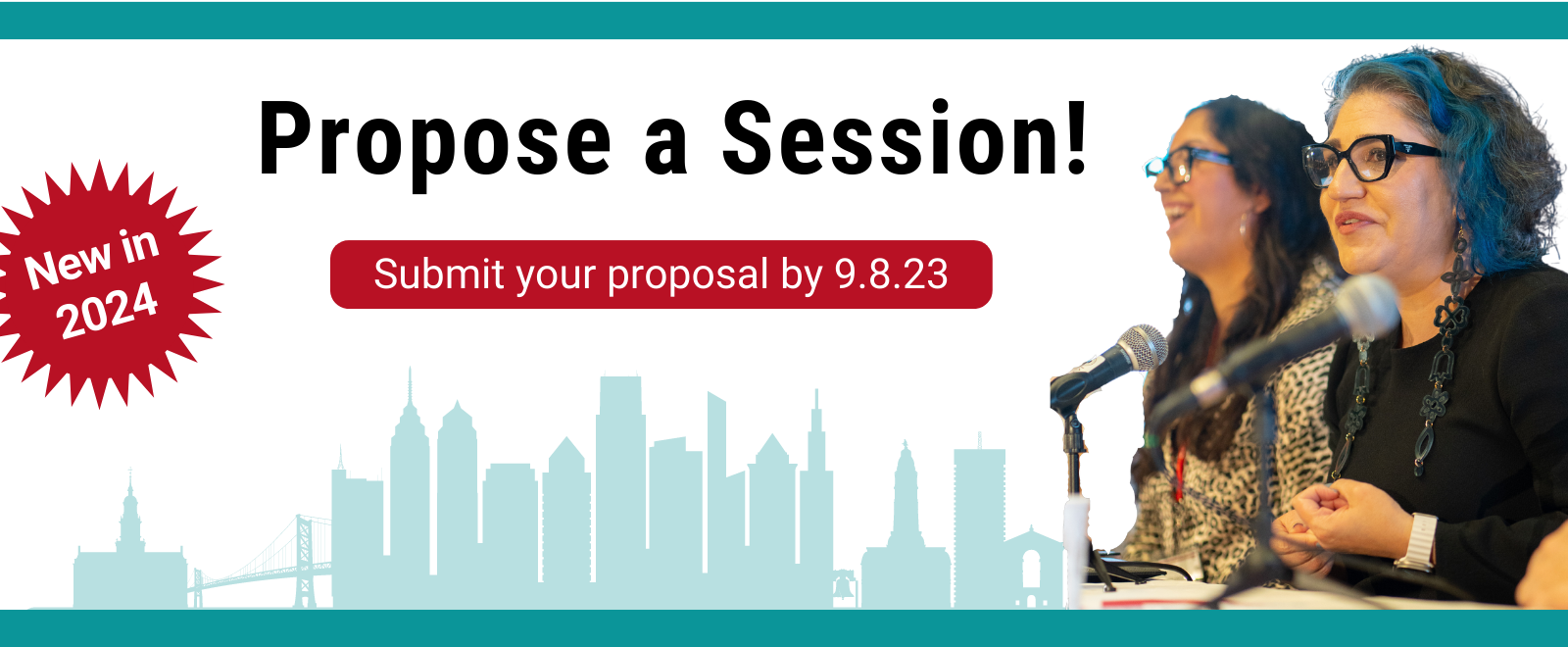 Graphic with text - New in 2024!  Propose a Session. A photo is incorporated on the right showing two women with microphones smiling