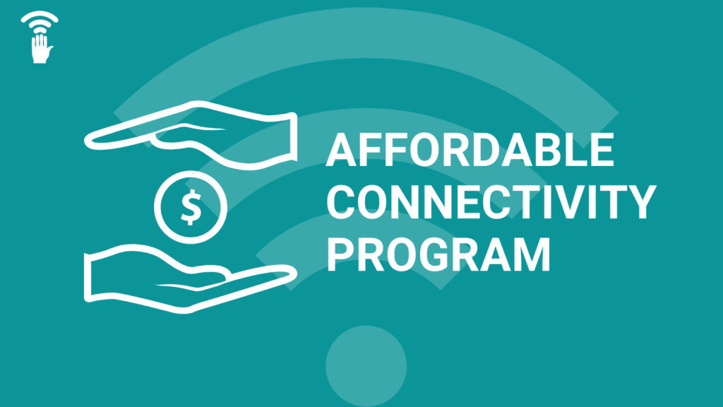 Green background graphic with icon of white hands and dollar coin. Text: Affordable Connectivity Program